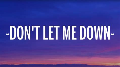 don t let me down|don't let me down meaning.